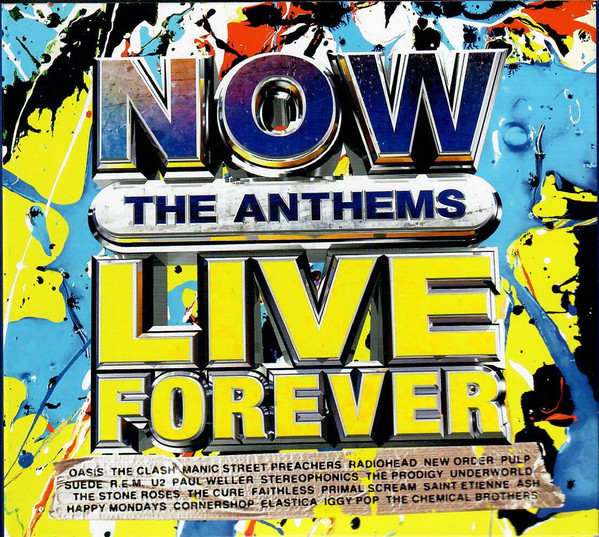 Now Anthems - Live Forever